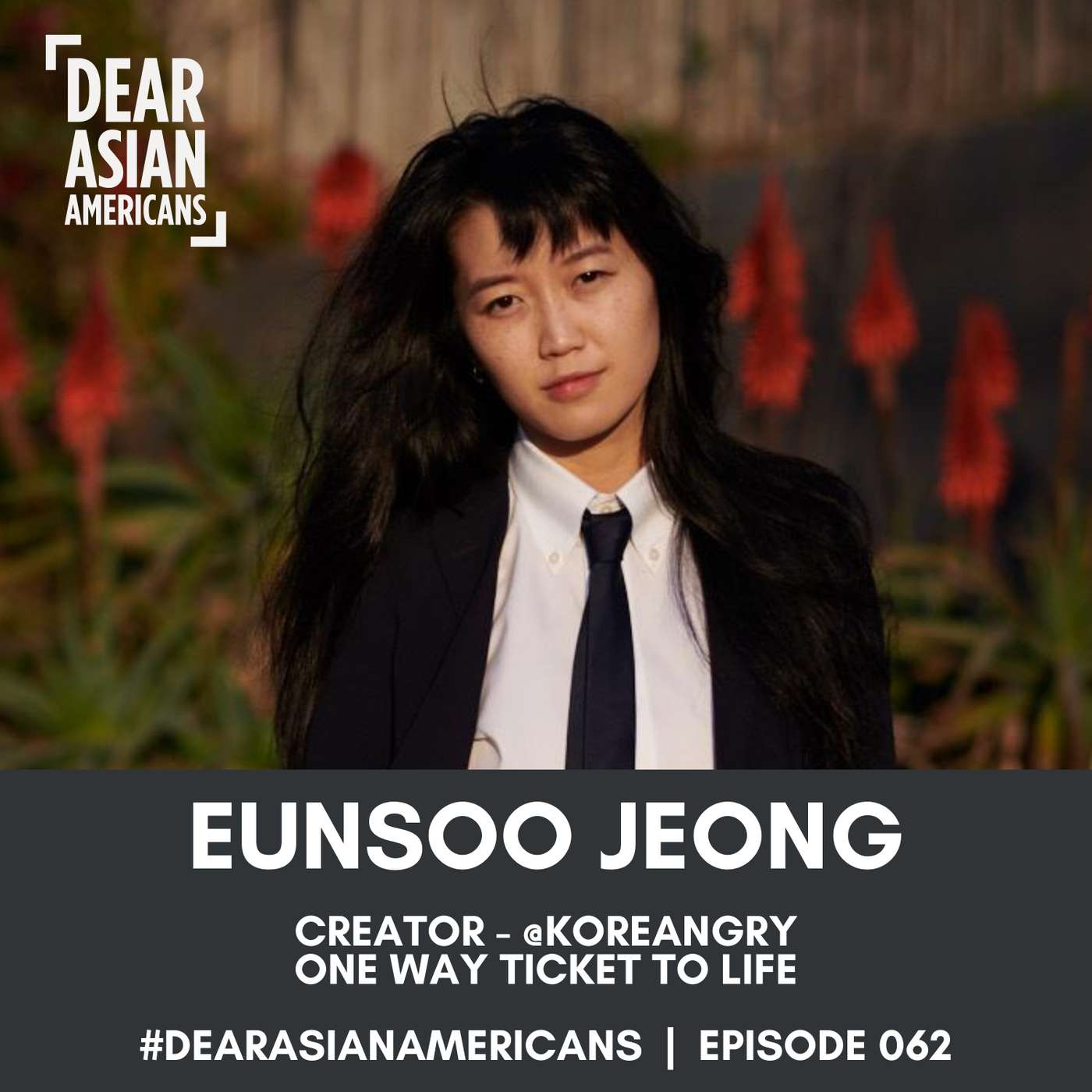 062 // Eunsoo Jeong // Artist + Creator - @Koreangry // One Way Ticket To Life episode artwork