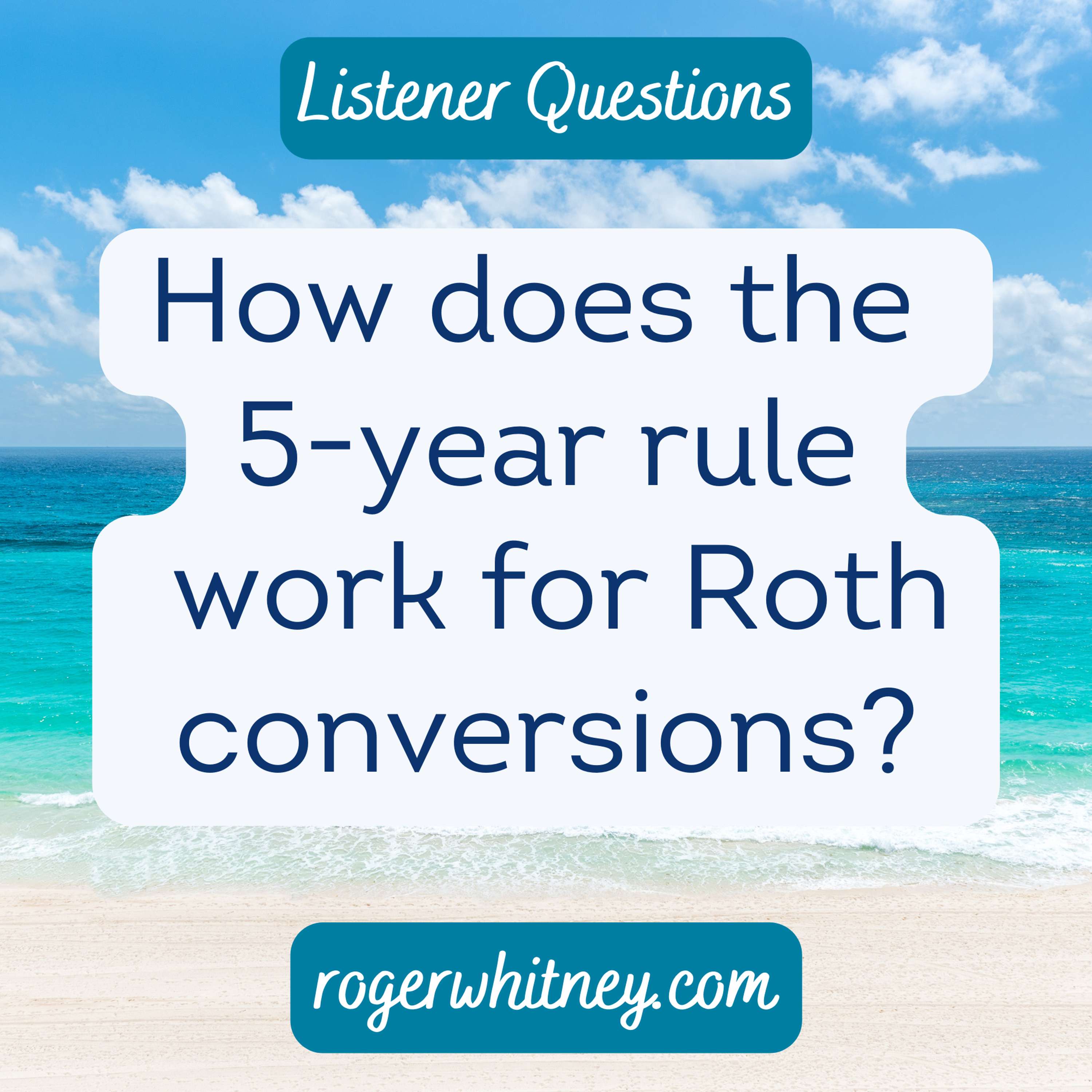 How Does the 5-Year Rule Work for Roth Conversions?