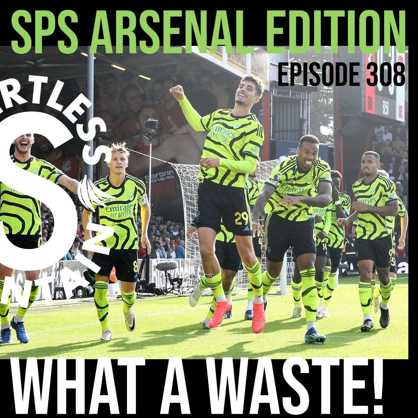 SPS Arsenal Edition - What A Waste! - Episode 308