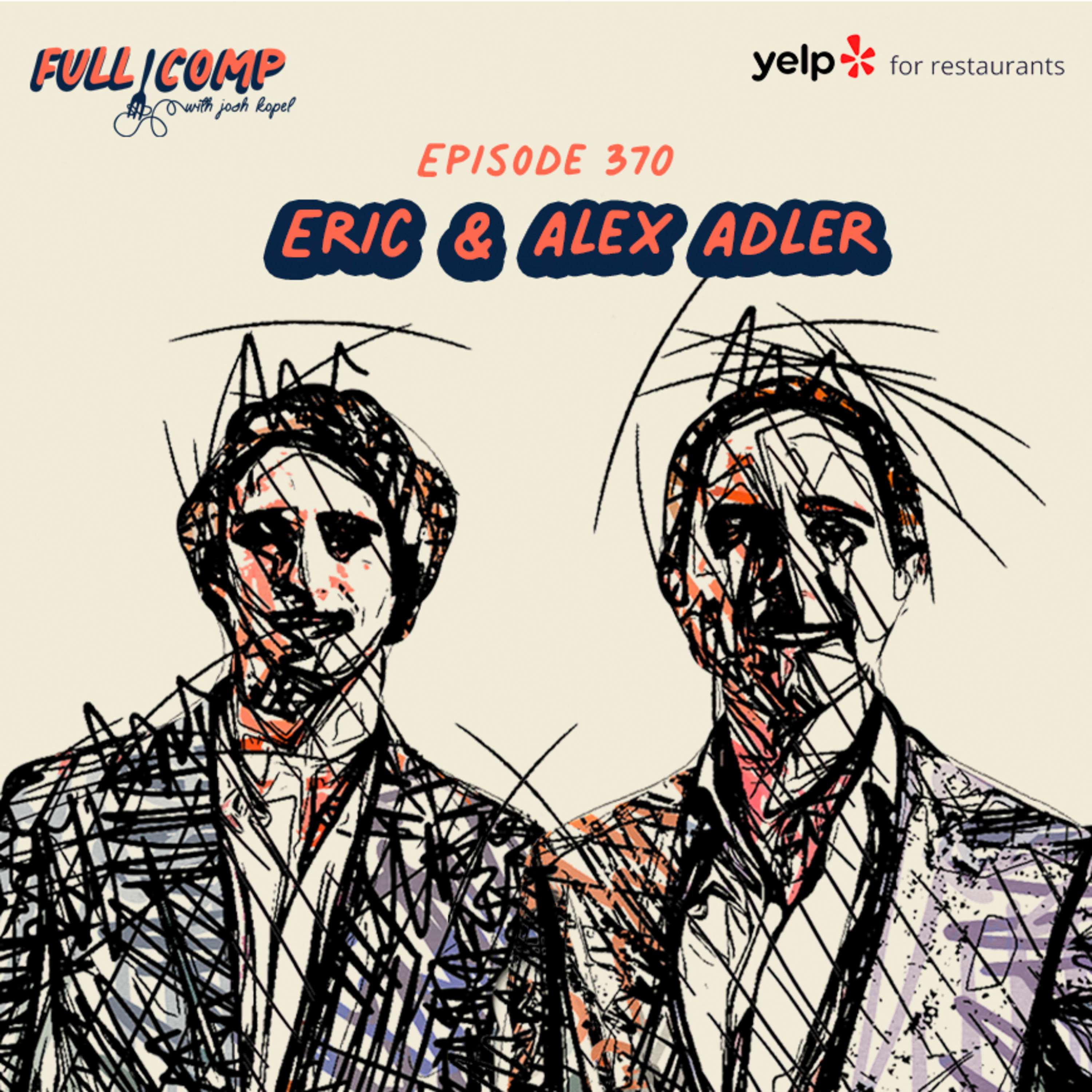 Eric and Alex Adler on the power of restaurant branding and marketing