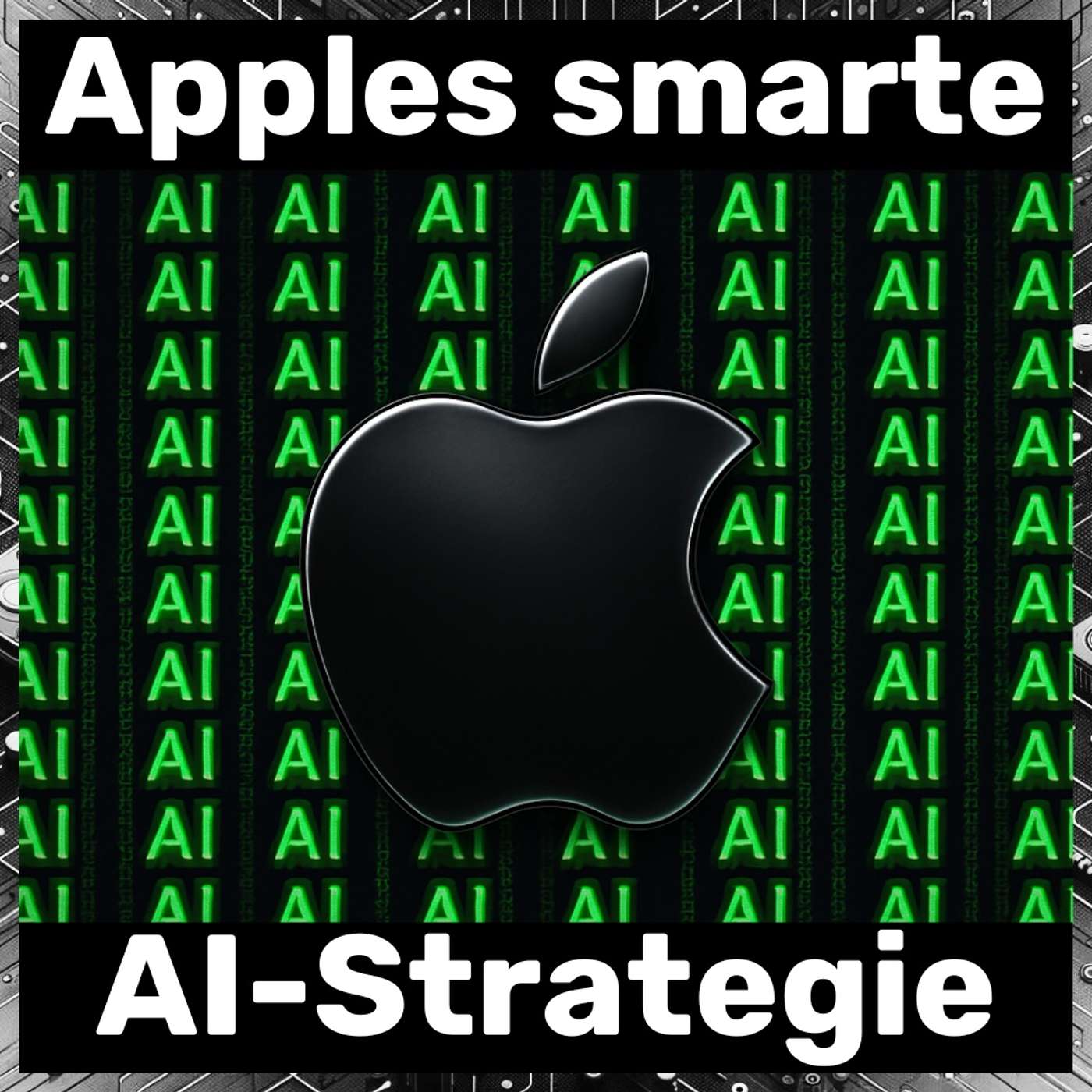 Apples geniale AI-Strategie und warum sie damit richtig liegen! Apples geniale AI-Strategie und warum sie damit richtig liegen!