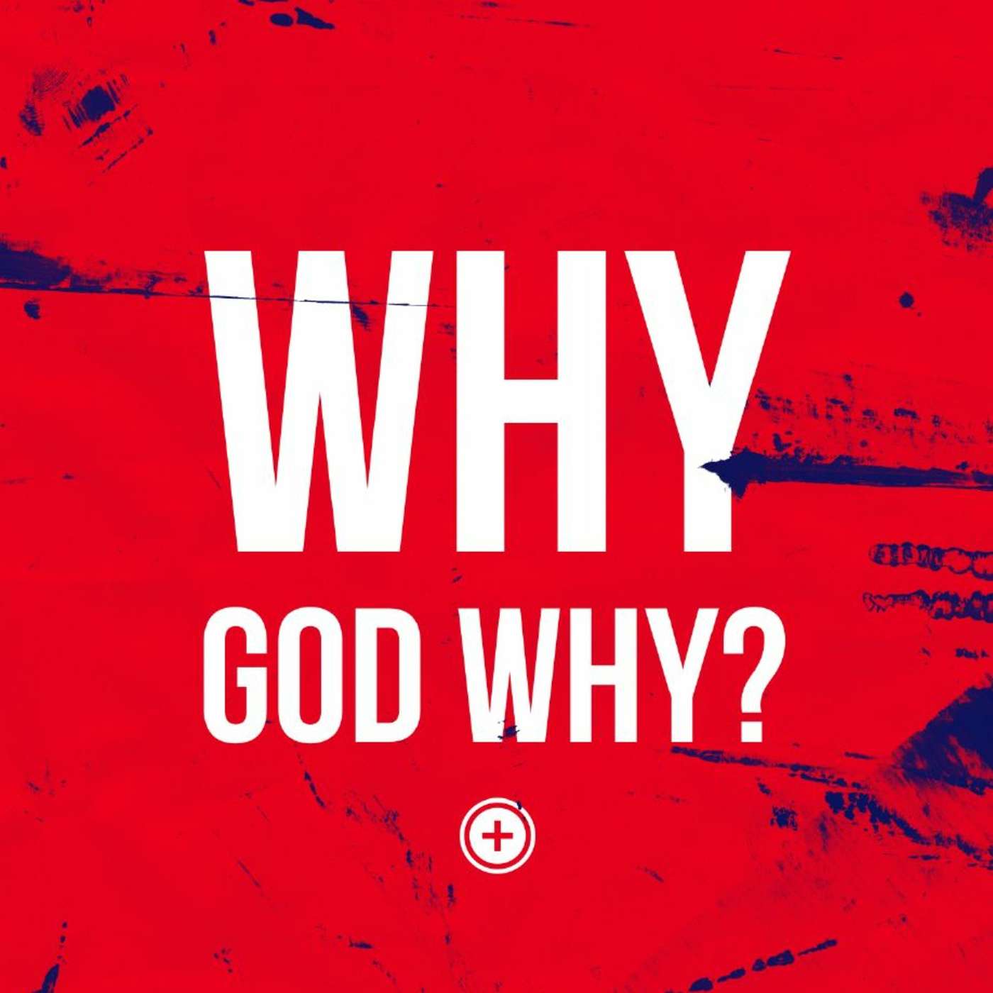 Why God Why?