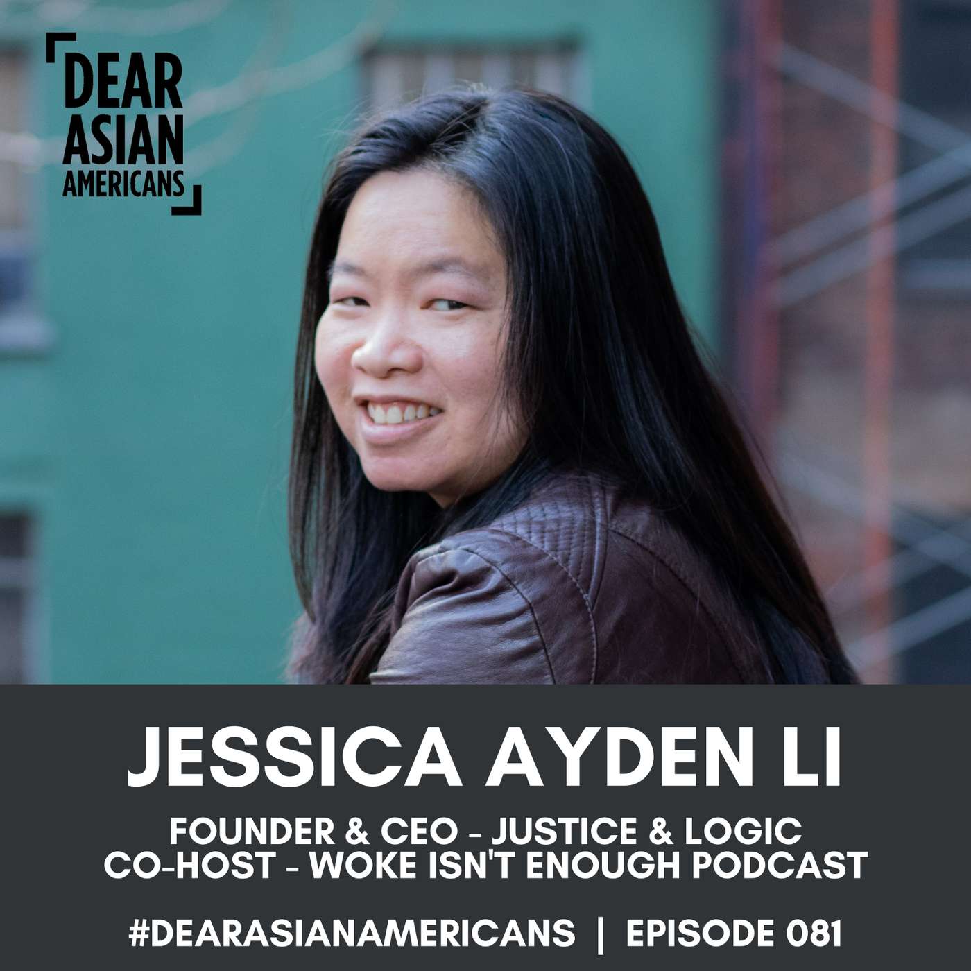 081 // Jessica Ayden Li // Founder & CEO - Justice and Logic // Co-Host Woke Isn't Enough by Healing Equity United episode artwork