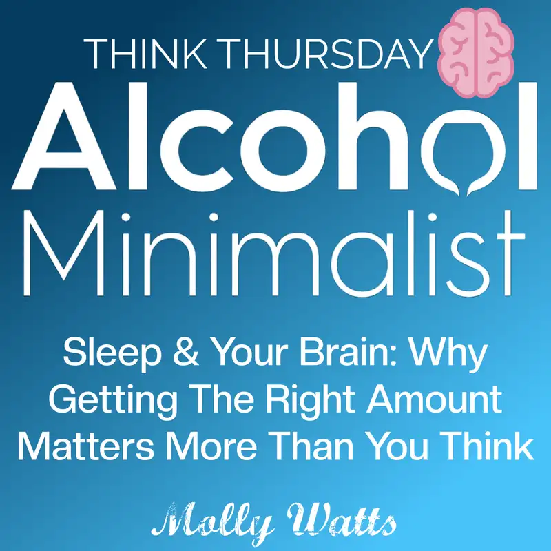 Think Thursday: Sleep & Your Brain-Why Getting the Right Amount Matters More Than You Think