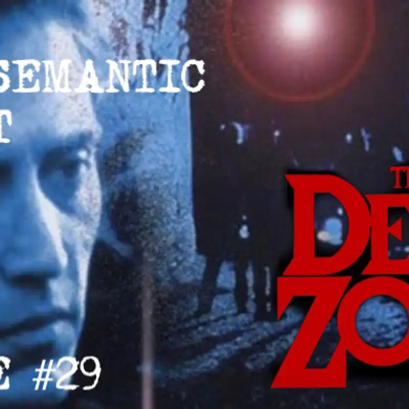 The Psychosemantic Podcast EP 29: The Dead Zone