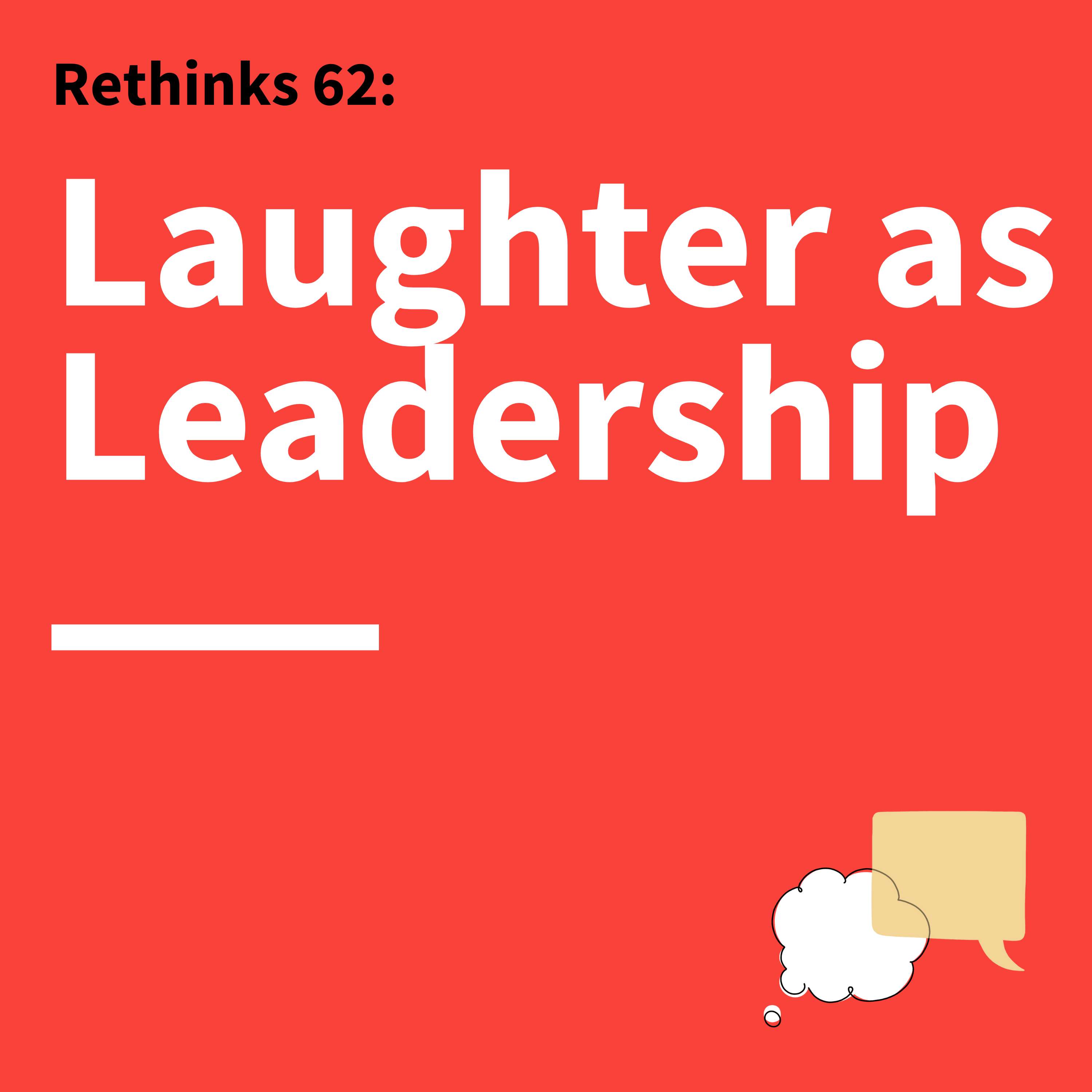 62. Rethinks: Summer Learning Series, How Humor Can Be a Secret Weapon in Communication