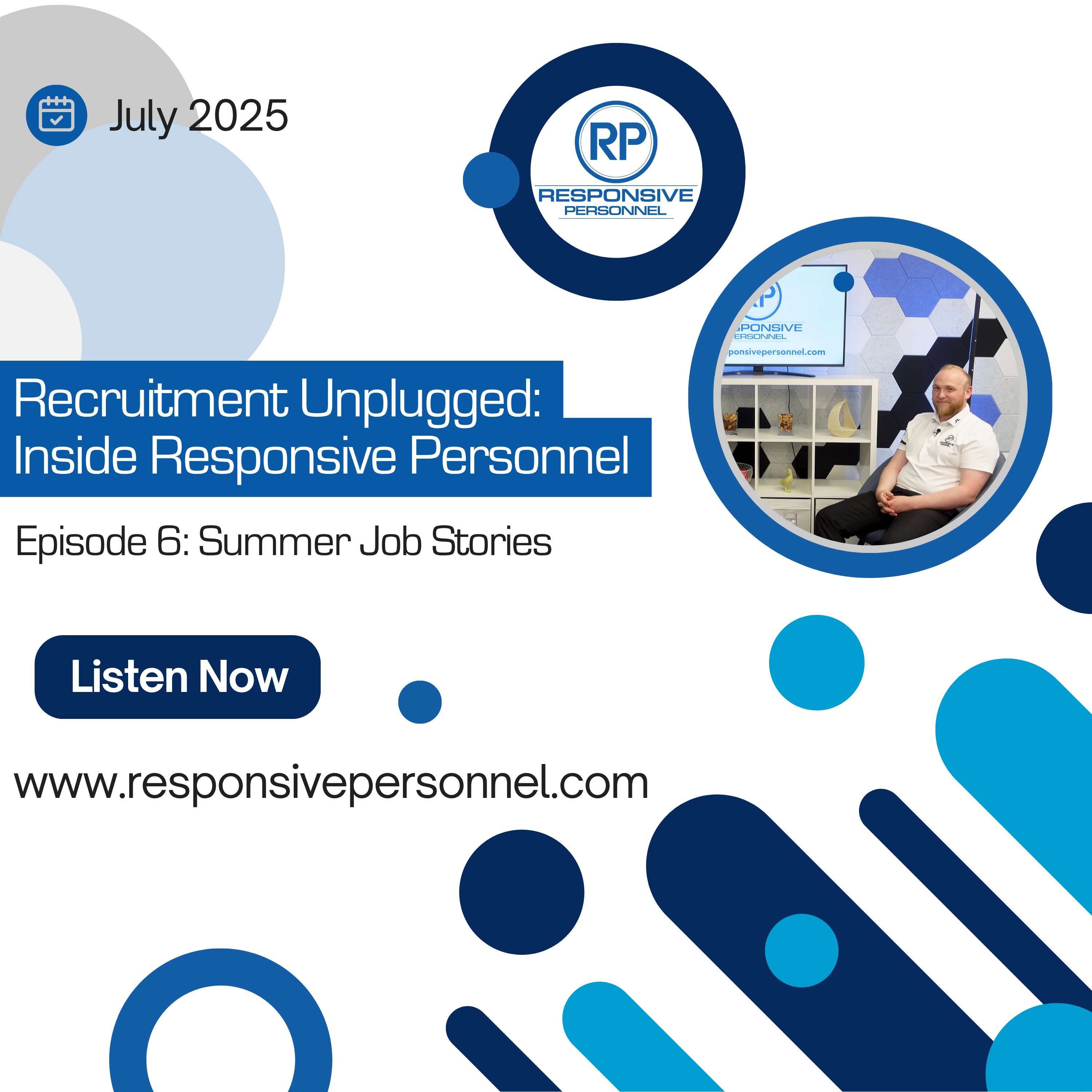 “Summer Job Stories” – Episode 6 of Recruitment Unplugged: Inside Responsive Personnel