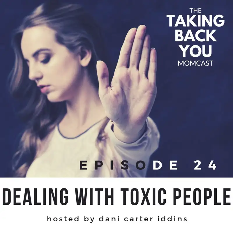 24: Deal With Toxic People