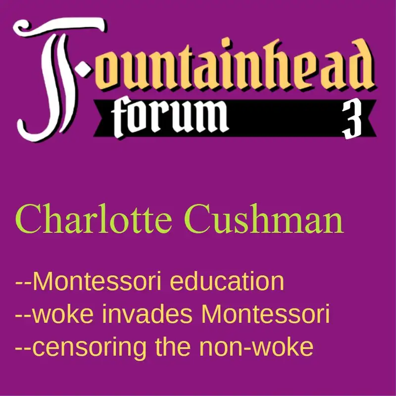 FF-3: Charlotte Cushman on Montessori, wokeness, and raising great kids