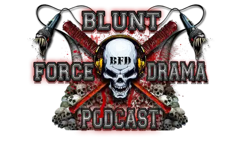Blunt Force Drama Podcast 