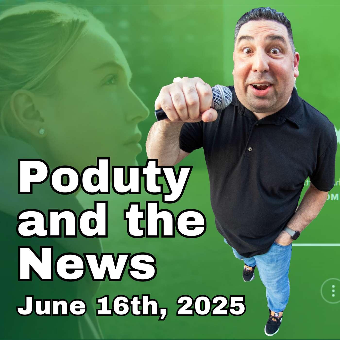 Poduty and the News.  Live Podcast News You Can Use!