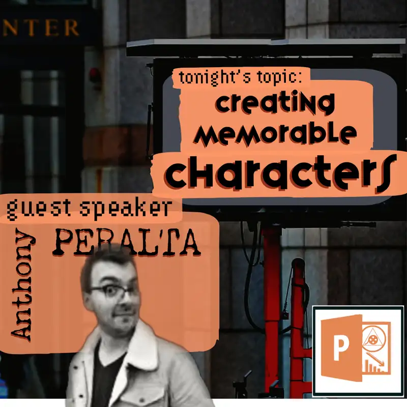 Creating Memorable Characters |·| w/ Anthony Peralta |·| PPSd1:32