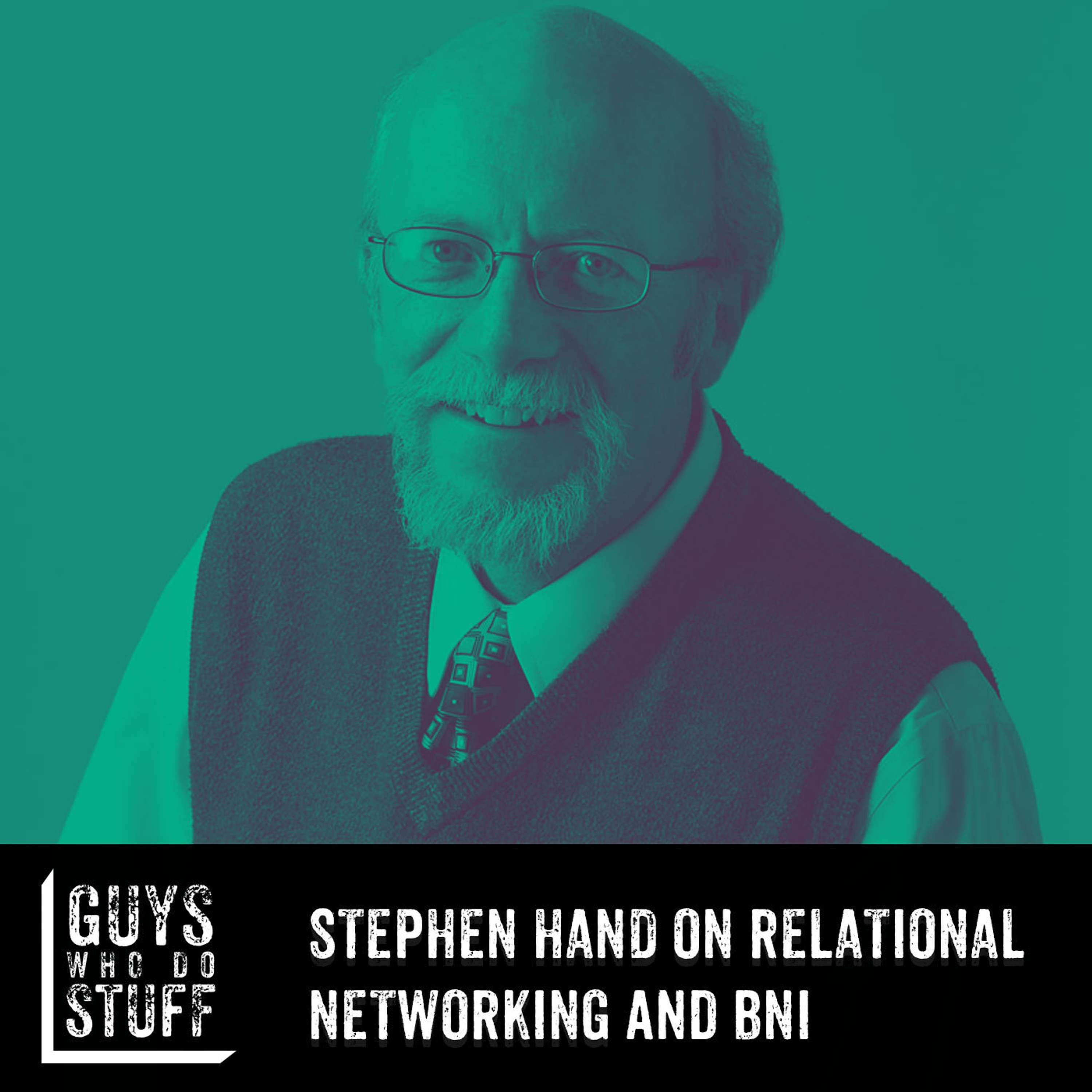 Stephen Hand on Relational Networking and BNI