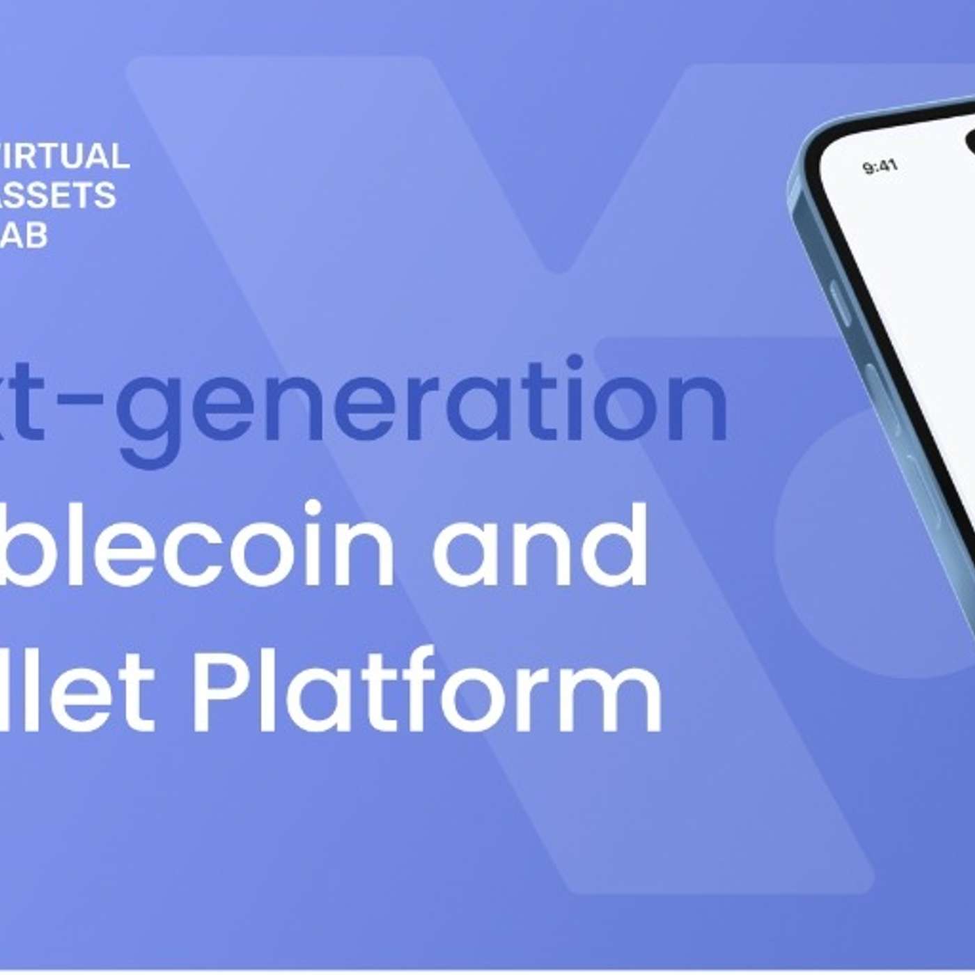 Virtual Assets Lab (VAL.com) Announces Next-Generation Stablecoin Management And Wallet Platform