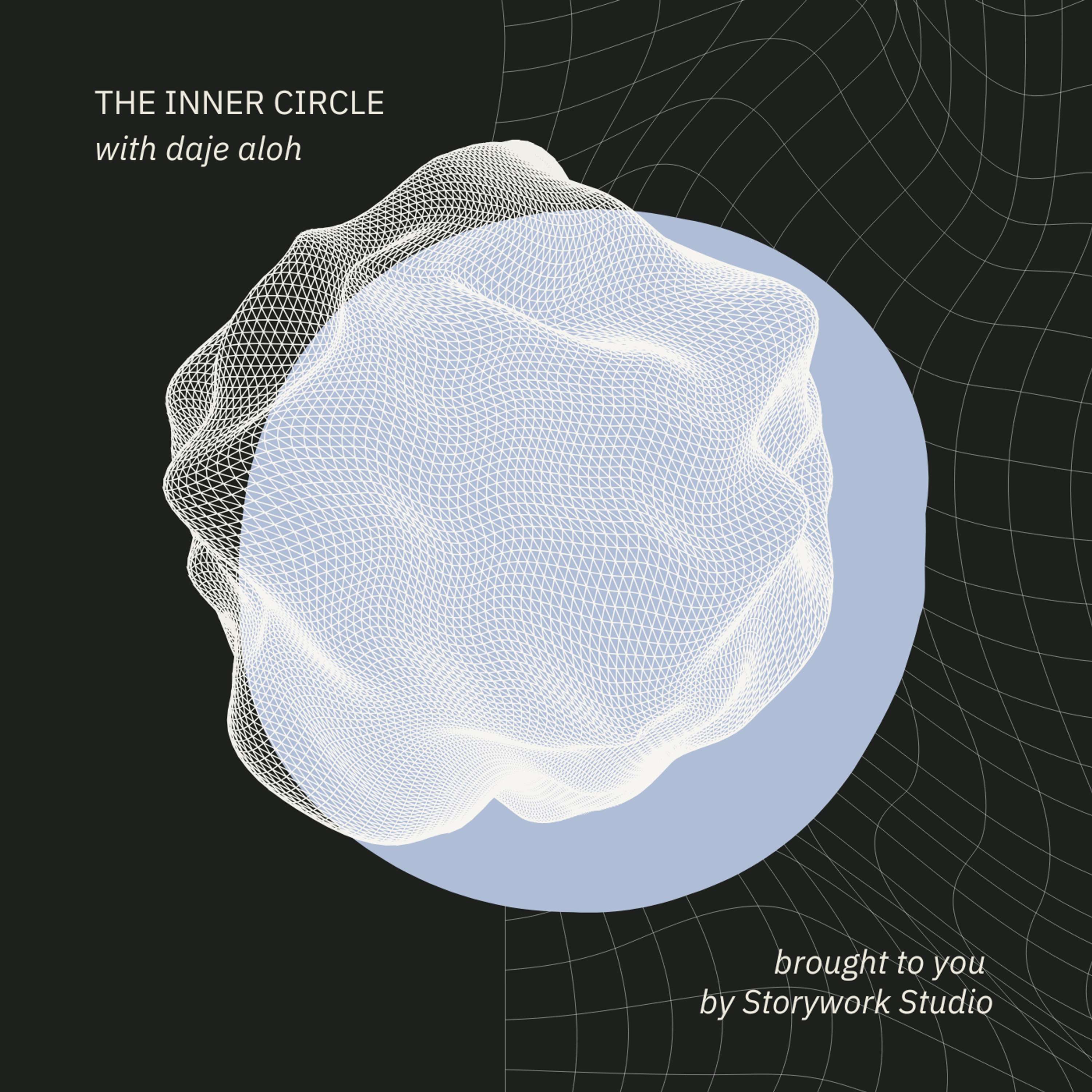 The Inner Circle with Daje Aloh