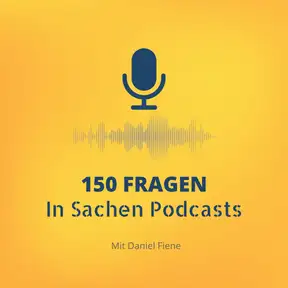 150 Fragen in Sachen Podcasts