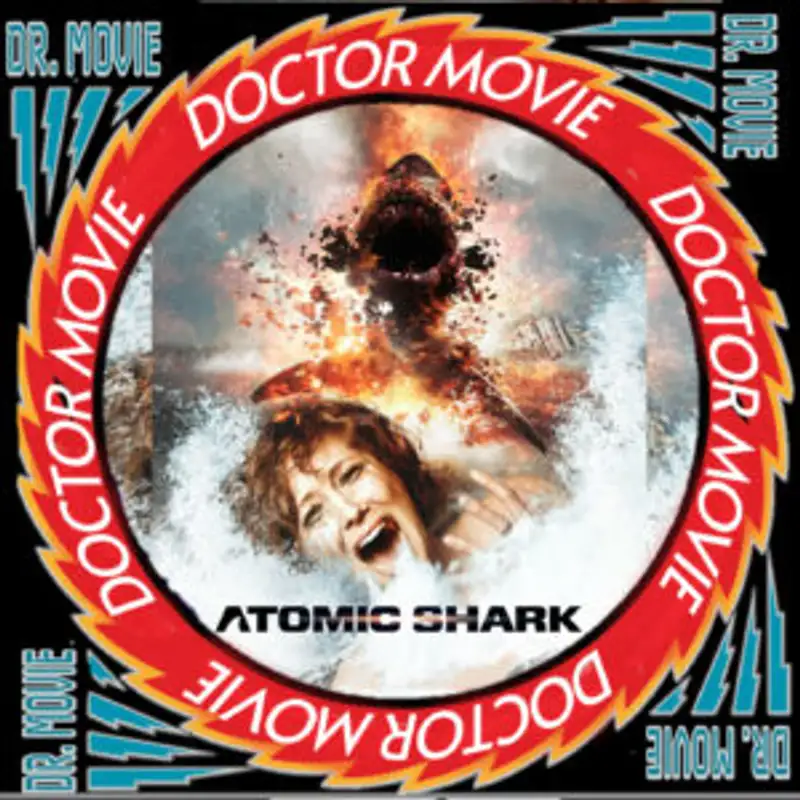 Doctor Movie: Episode 223: Atomic Shark