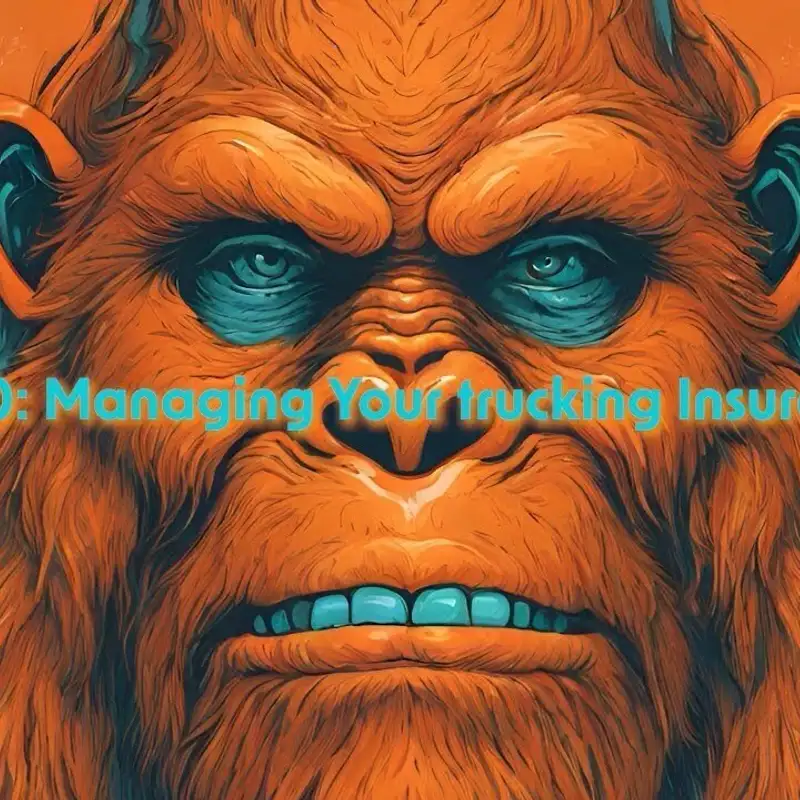 Ep. 10: Managing your trucking Insurance
