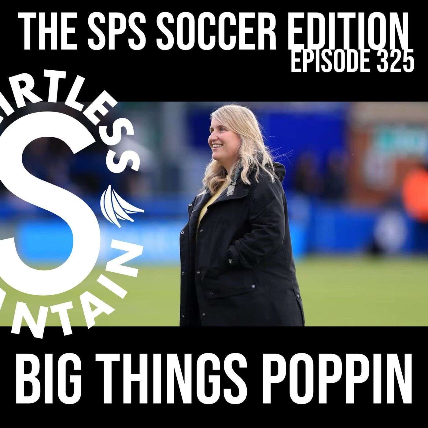 SPS Soccer Edition - Big Things Poppin - Episode 325