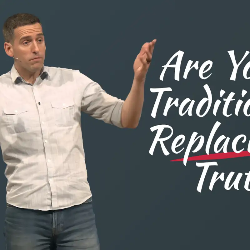Are Your Traditions Replacing Truth? (Jesus Reels 4 - Pastor Mike)