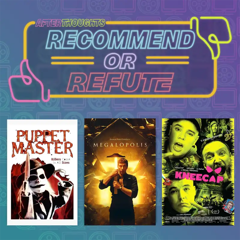 Recommend or Refute | Puppet Master (1989), Megalopolis (2024), and Kneecap (2024)