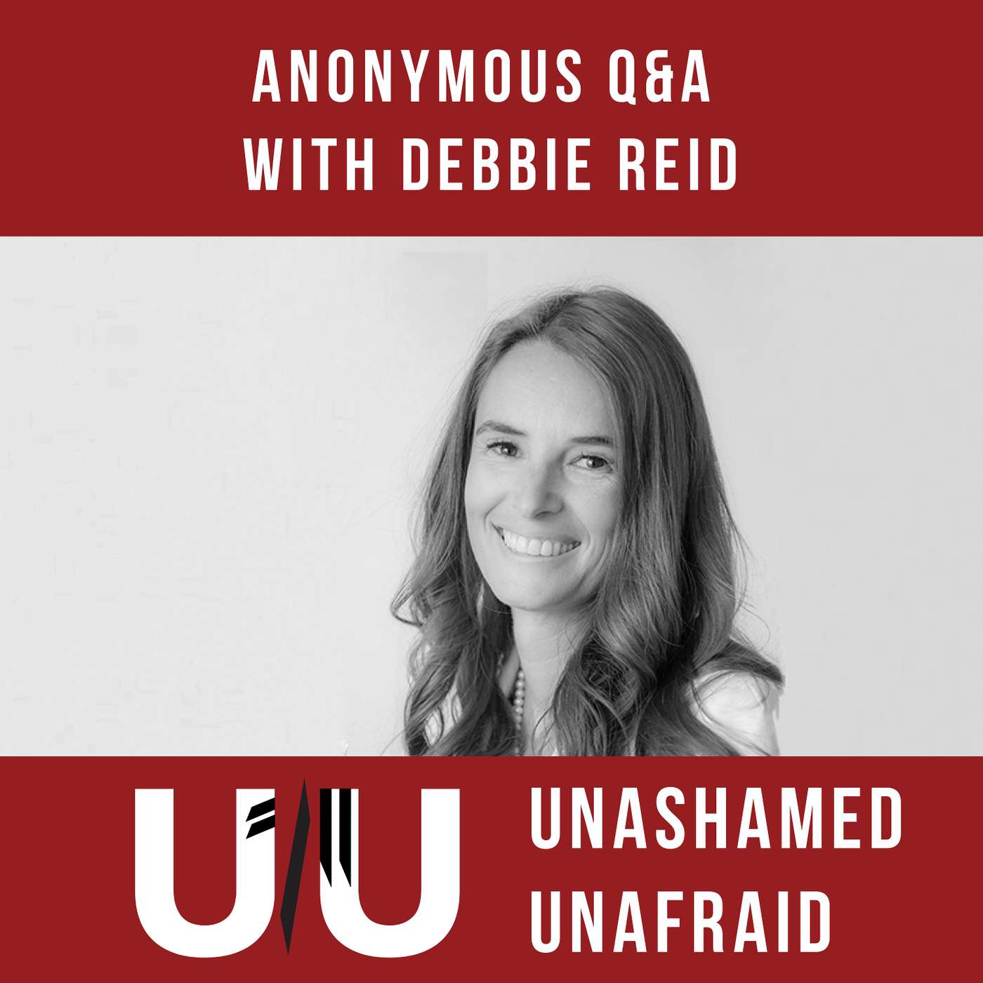 Ep 32: Anonymous Q and A with Debbie Reid