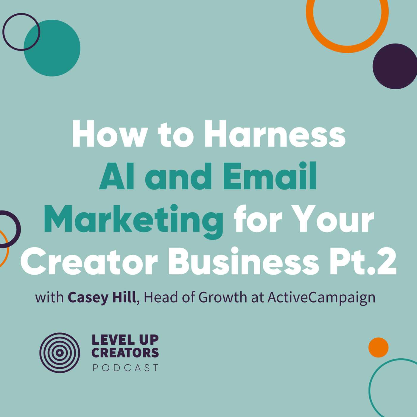S1:E16 How to Harness AI and Email Marketing for Your Creator Business; Part Two