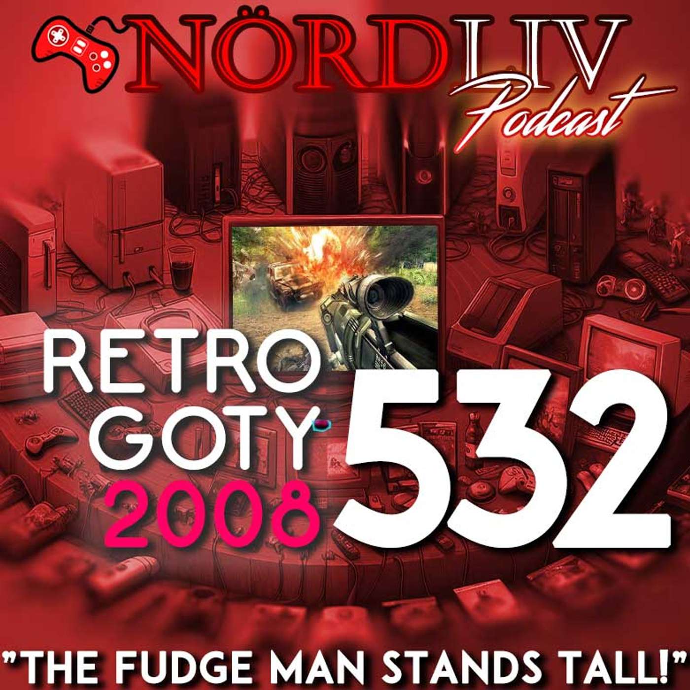 RETRO GOTY 2008 - "The fudge man stands tall!" | Nördliv Avsnitt 532