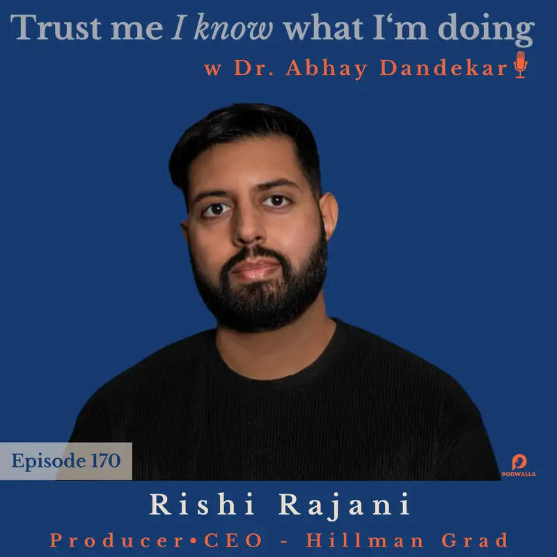 Rishi Rajani...on storytelling as a producer and the CEO of Hillman Grad