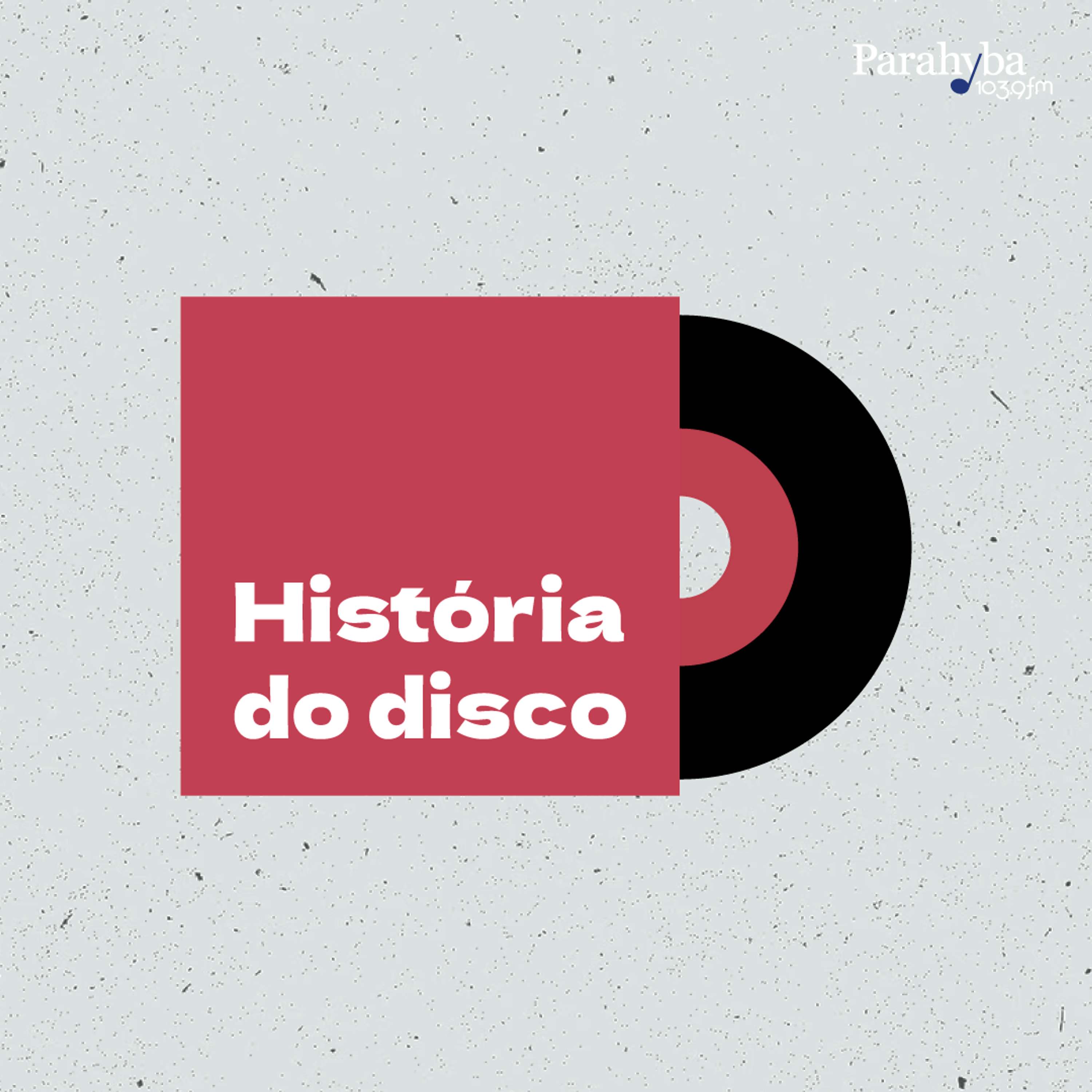 Parahyba FM | História do Disco