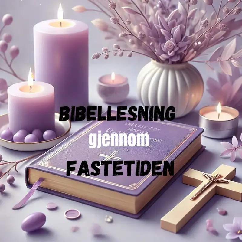Bibellesning gjennom fastetiden | 3. uke i fasten, onsdag