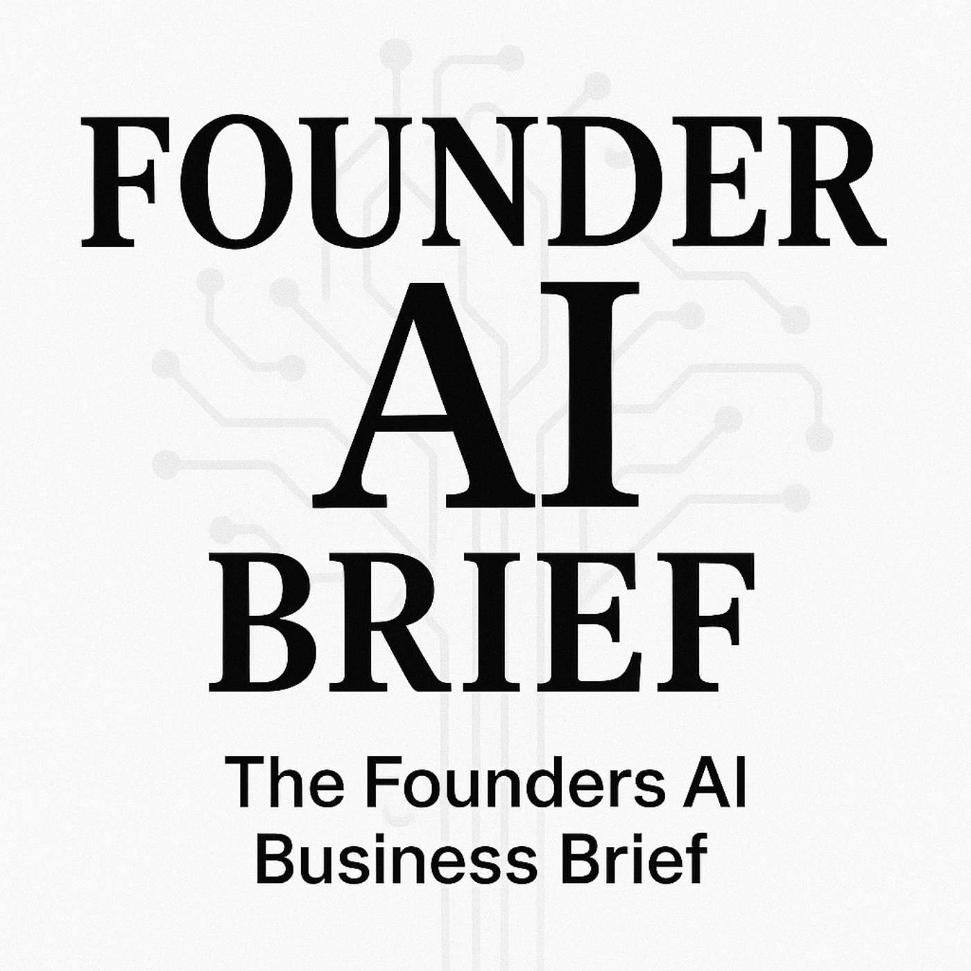 Founder AI Brief