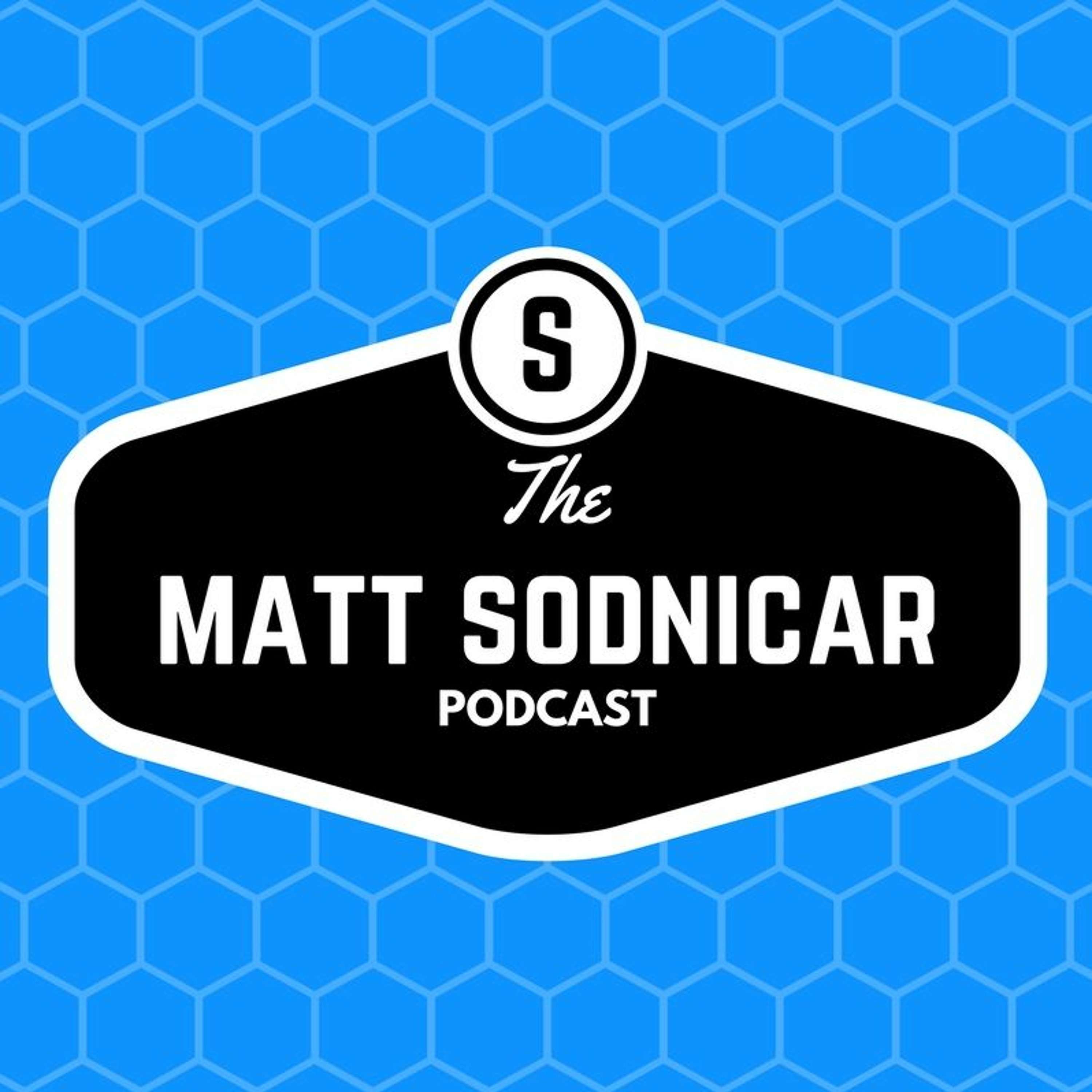 The Matt Sodnicar Podcast