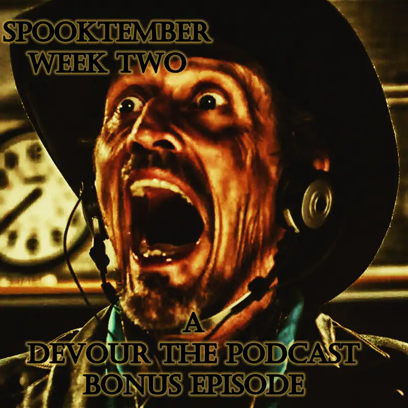 Spooktember Week 2 – A Devour the Podcast Bonus Episode!