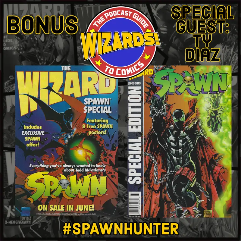 WIZARDS The Podcast Guide To Comics | BONUS: Spawn Tribute Special