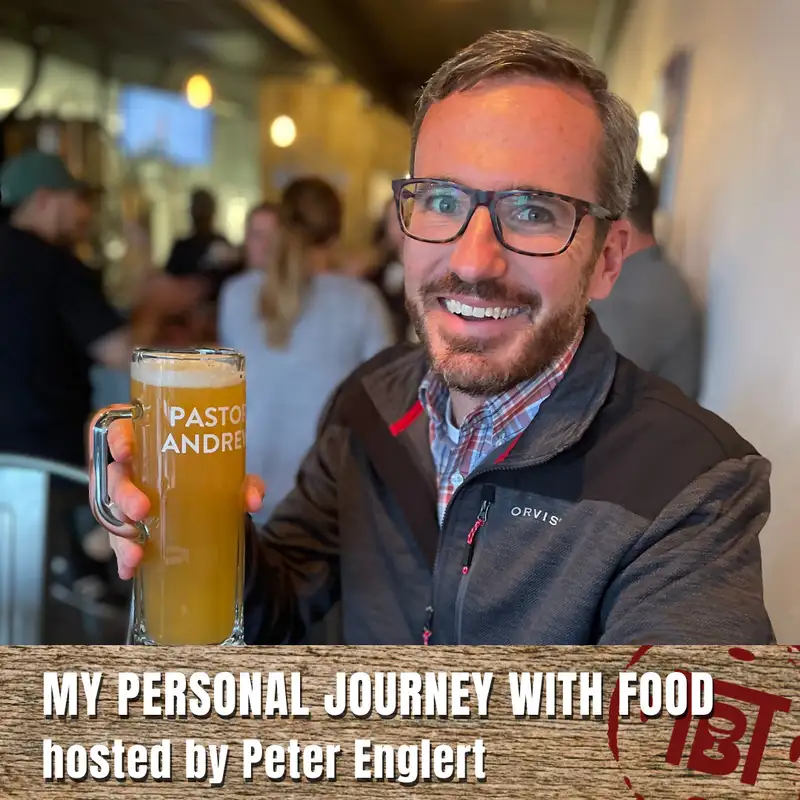 My Personal Journey with Food hosted by Peter Englert