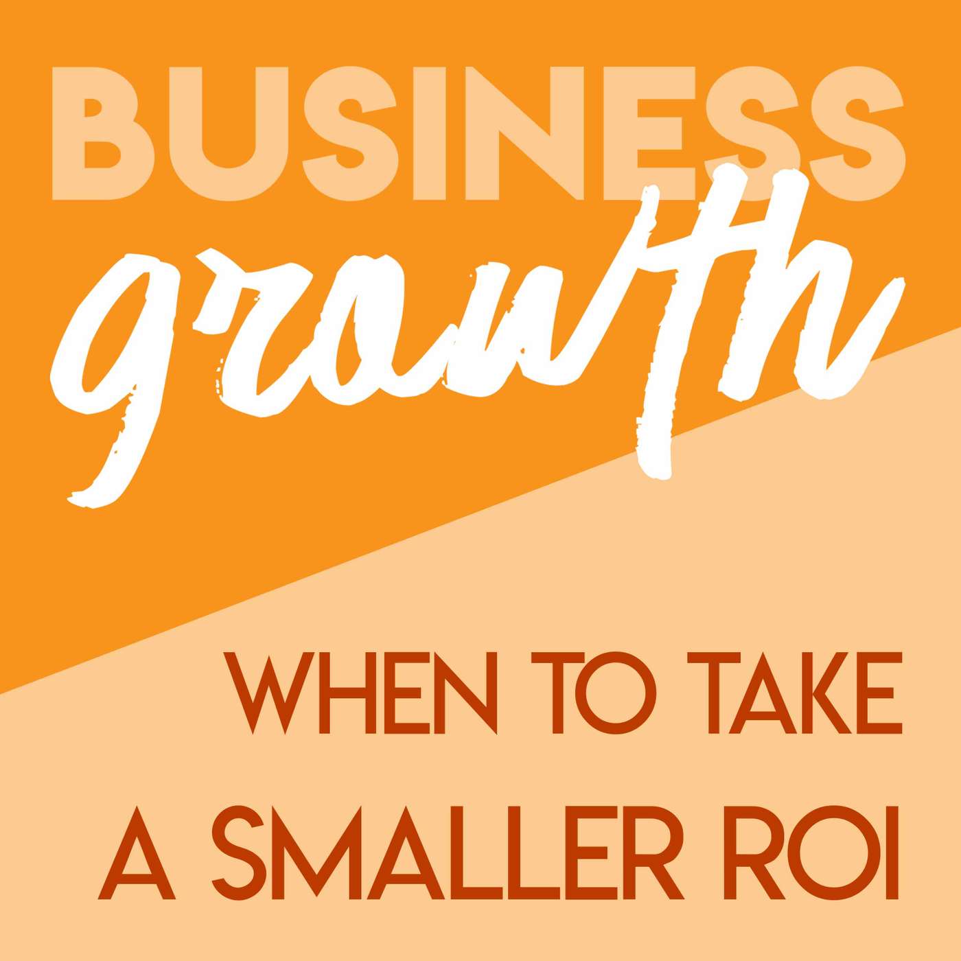 When To Take A Smaller ROI - Episode 91 episode artwork