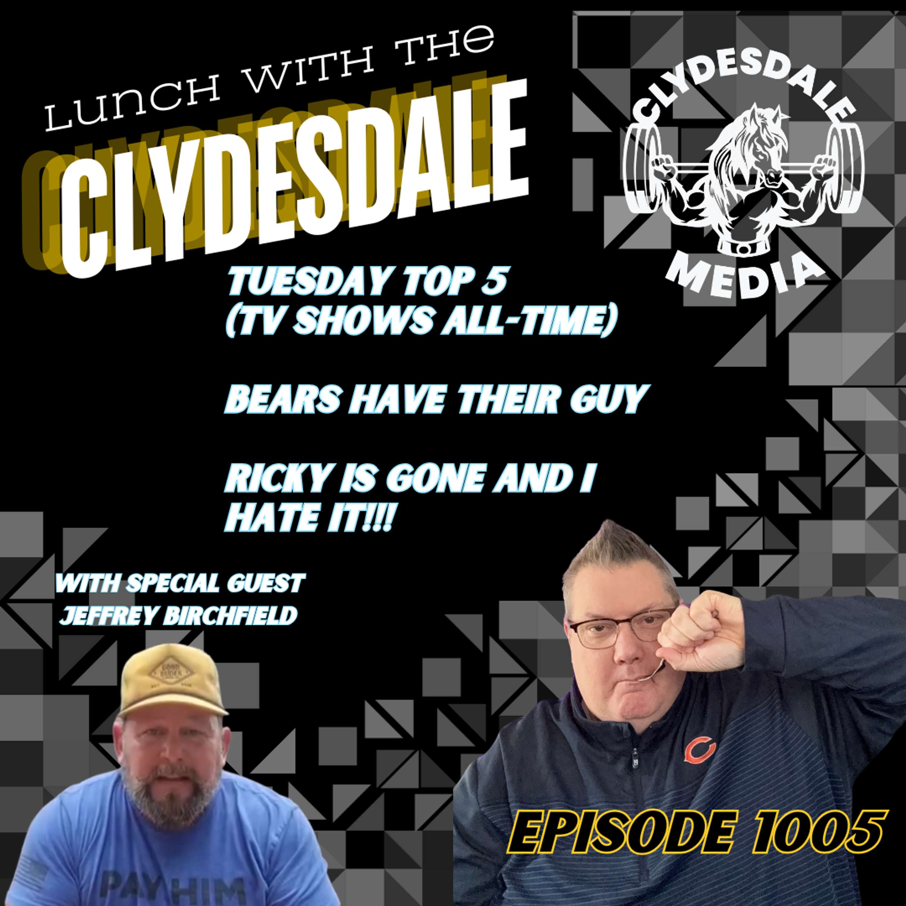 Lunch with the Clydesdale with Special Guest Jeffrey Birchfield | Top 5 Tuesday (TV Shows)