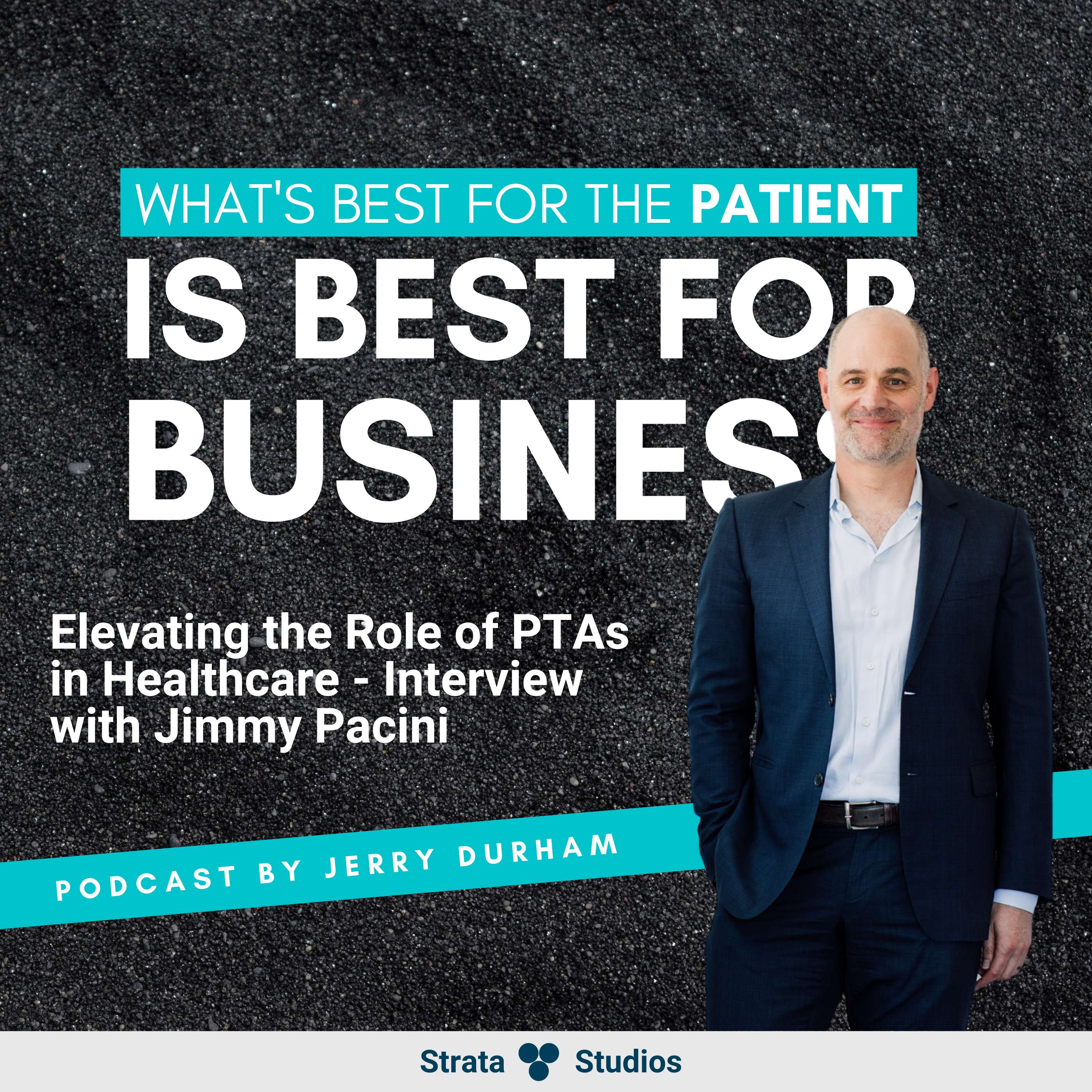 Elevating the Role of PTAs in Healthcare - Interview with Jimmy Pacini