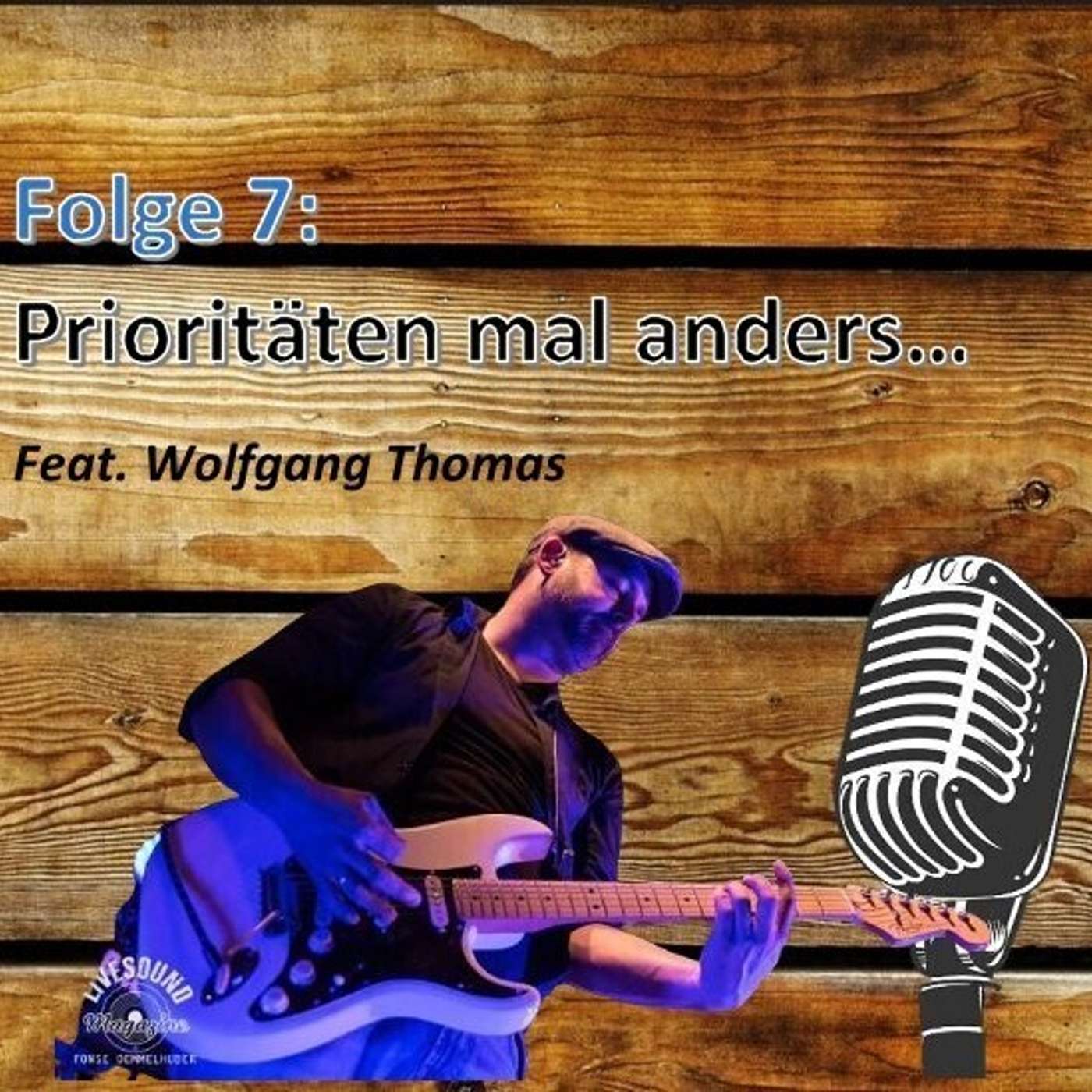 Folge 7: Wolfgang Thomas - Prioritäten mal anders... episode artwork