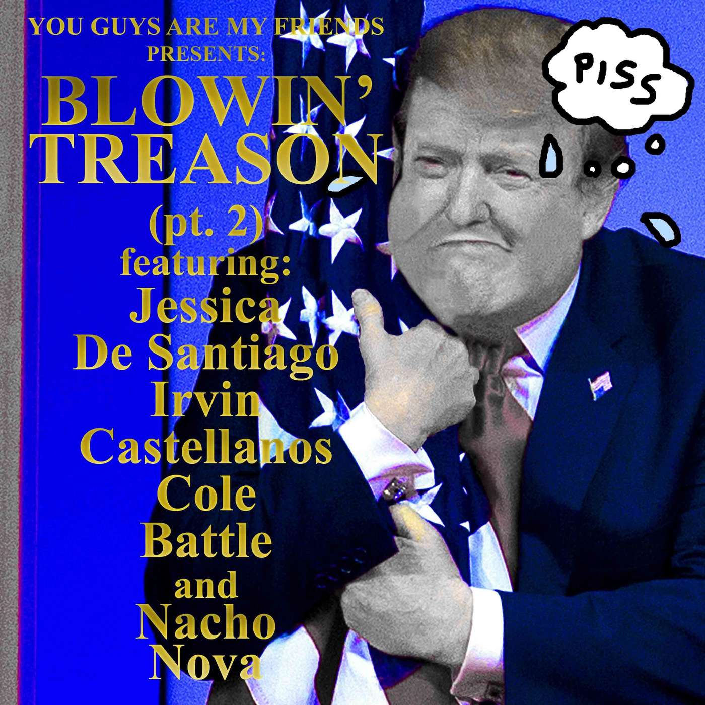 Blowin' Treason, Pt. 2 (with Jessie, Irvin Castellanos, & Cole Battle) episode artwork