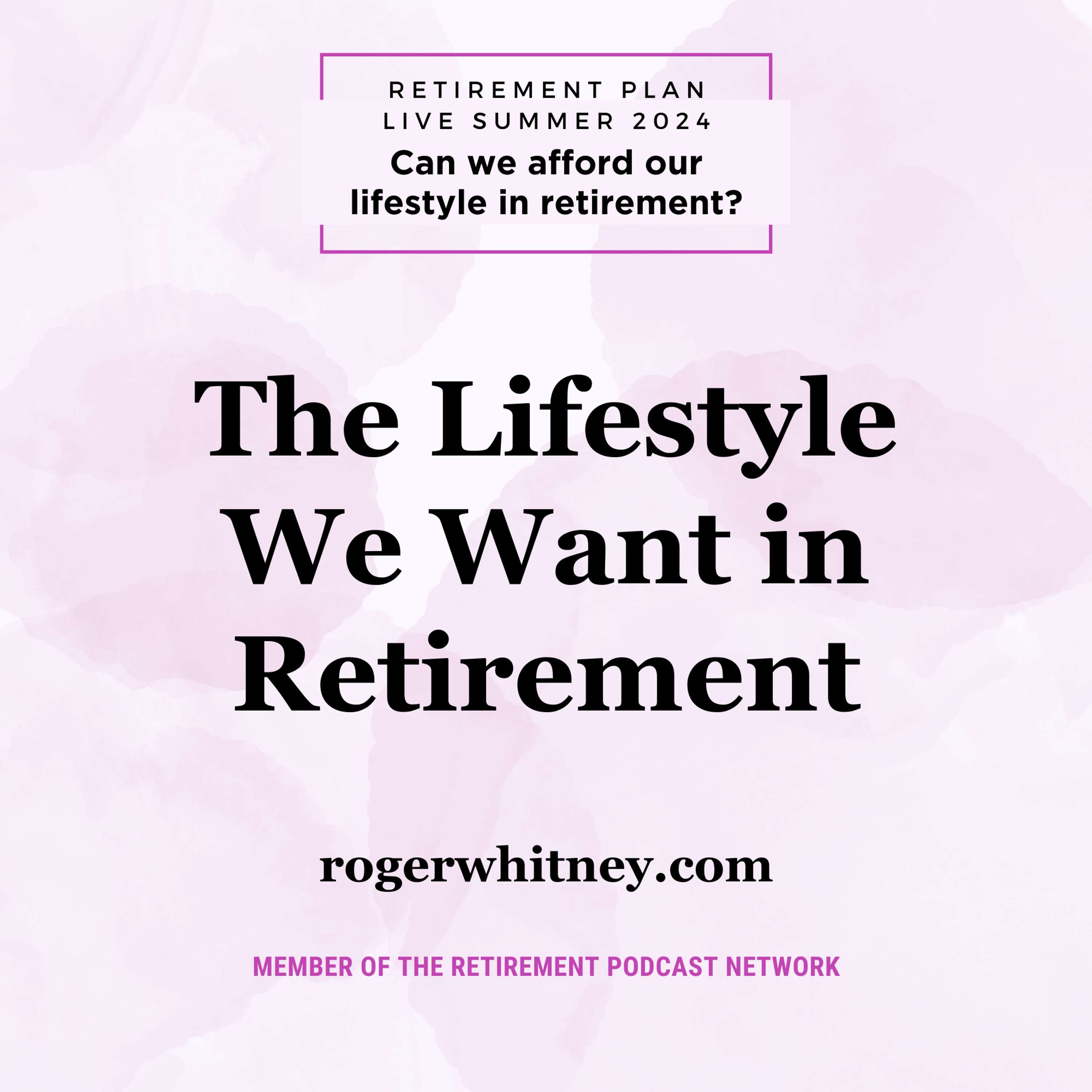 The Lifestyle We Want in Retirement