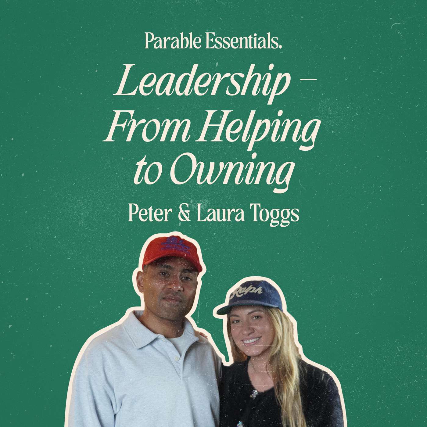 Episode 10 - Leadership - from Helping to Owning