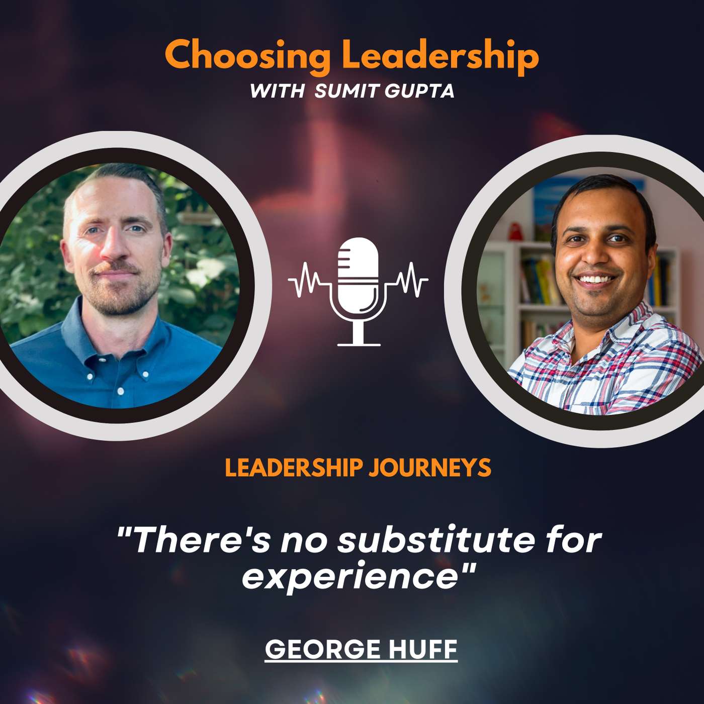 Leadership Journeys [104] - George Huff - 