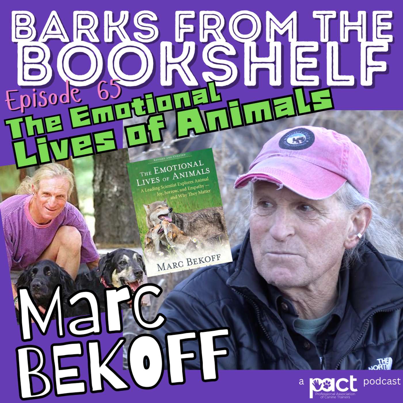 #66 Marc Bekoff - The Emotional Lives of Animals: A Leading scientist Explores Animal Joy, Sorrow, and Empathy and Why They Matter