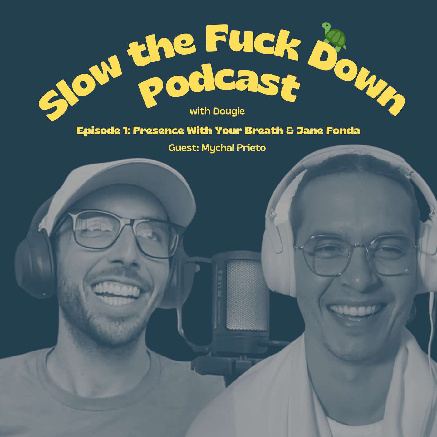 Slow the Fuck Down Podcast with Dougie