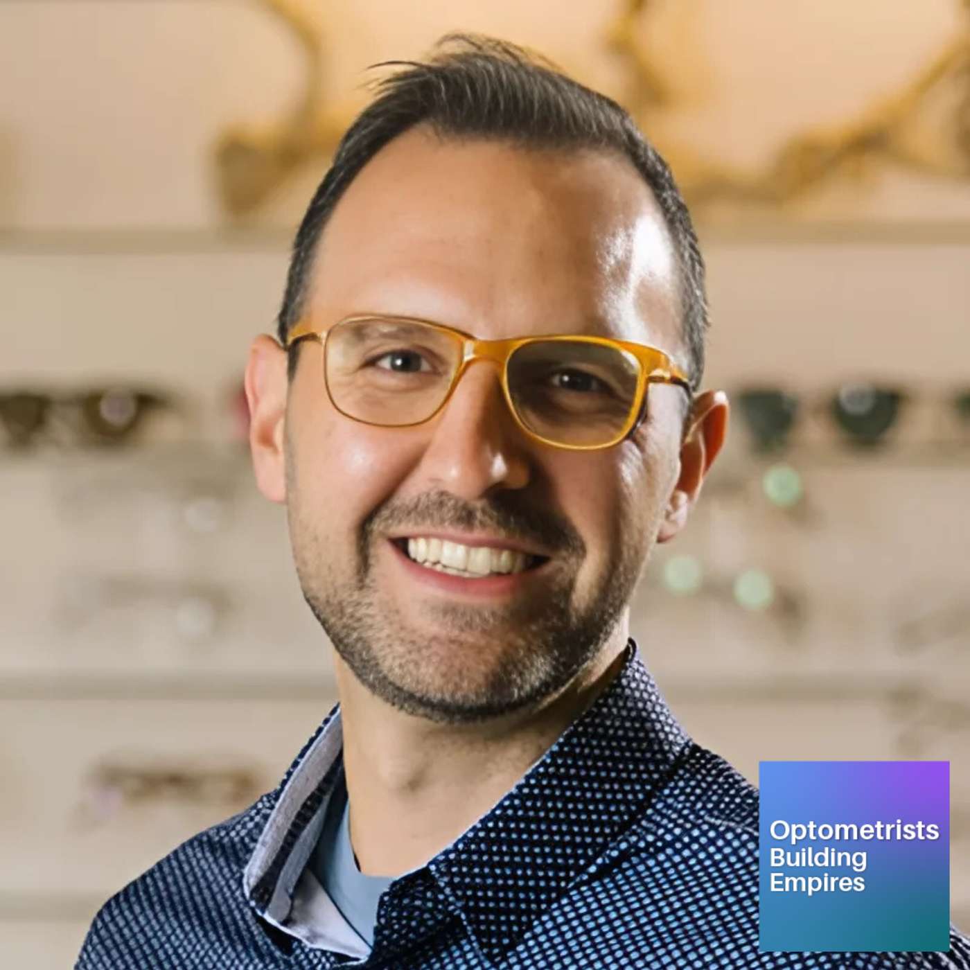 Building a Thriving Optometry Practice with Dr. Larry Golson - Episode # 057