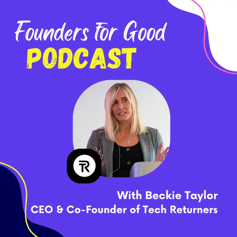 Beckie Taylor, Tech Returners: removing the barriers and stigma attached to taking career breaks and returning tech talent