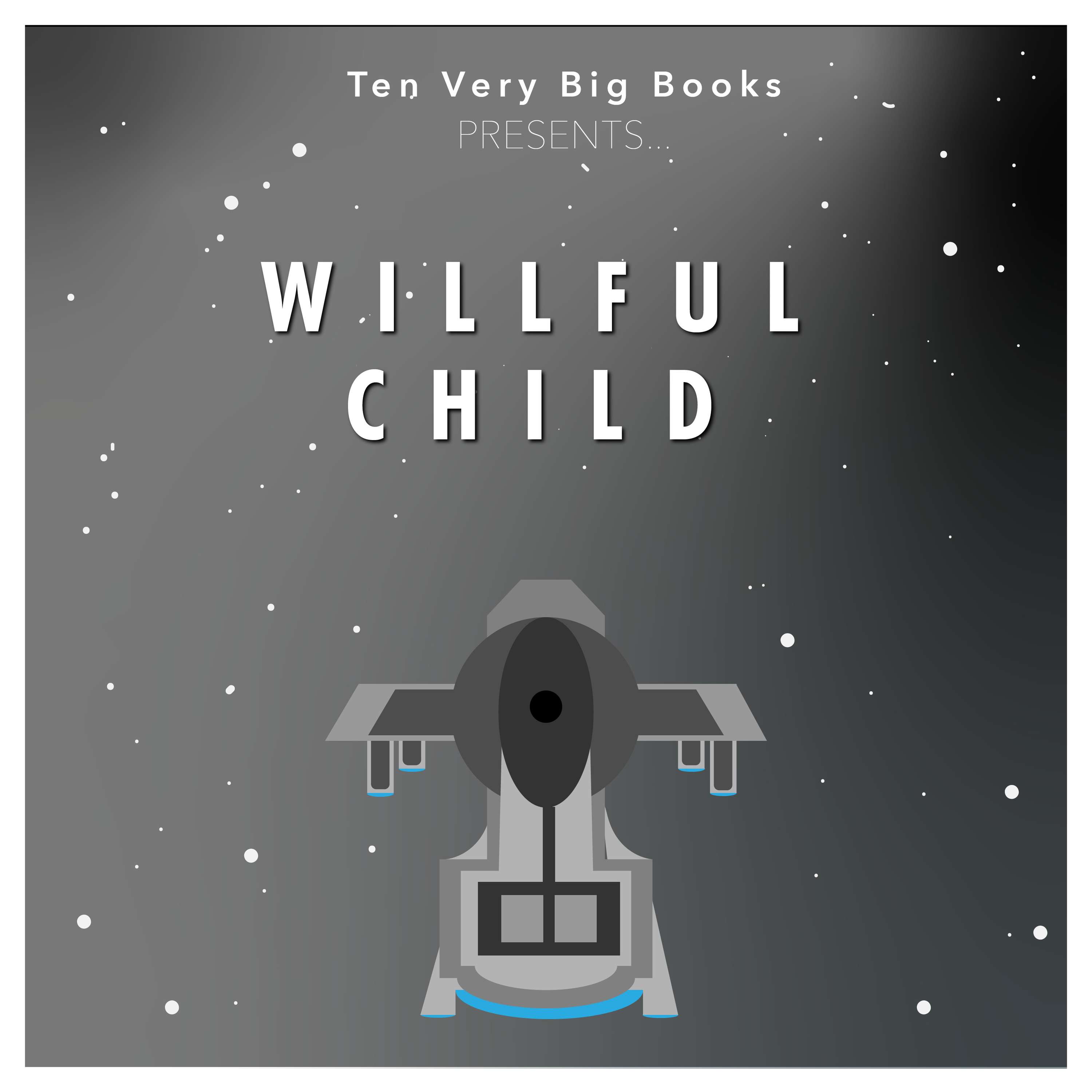 Willful Child 3: The Search for Spark (& BONUS The Undiscovered Bunny!!)