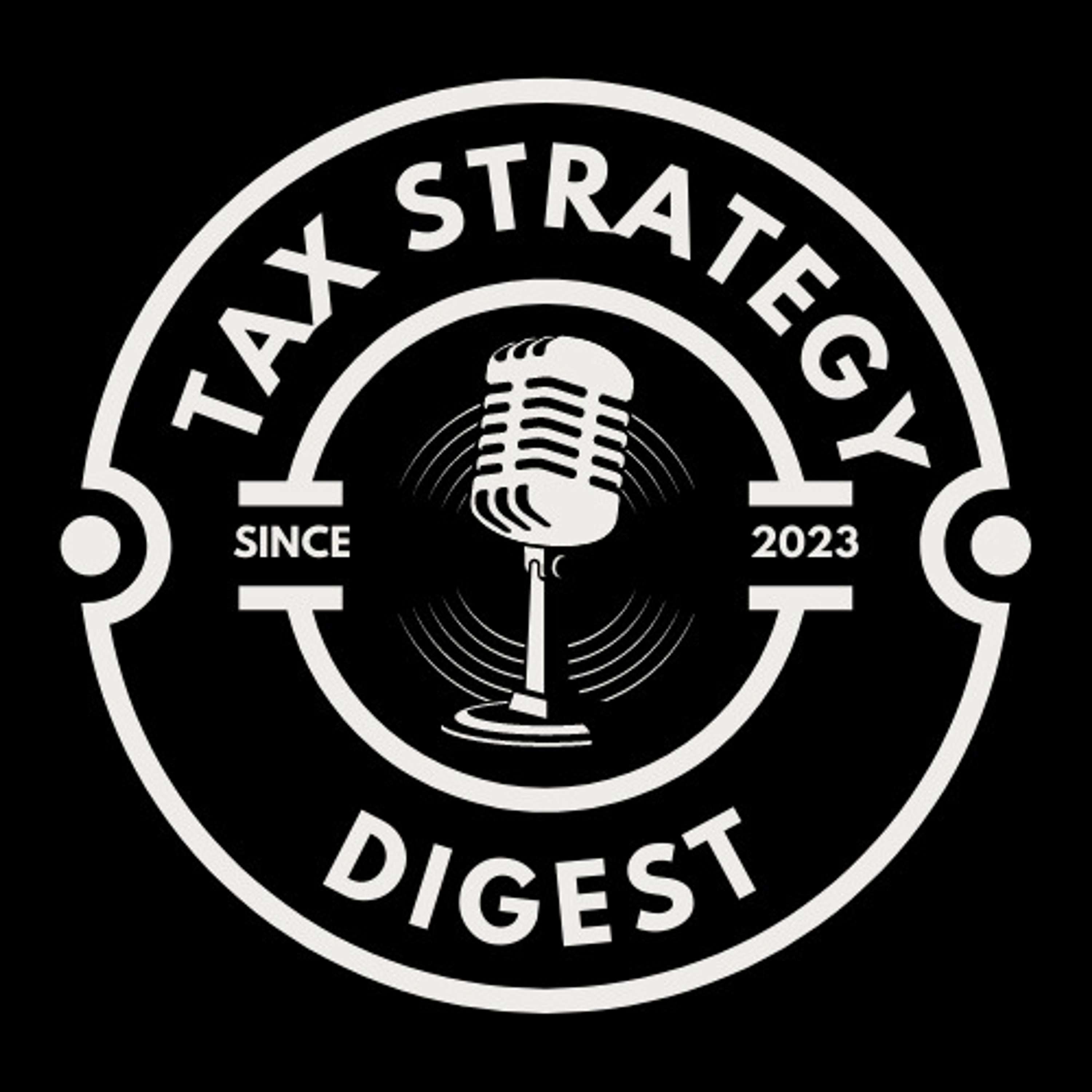 Tax Strategy Digest